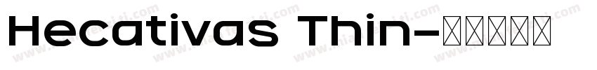 Hecativas Thin字体转换